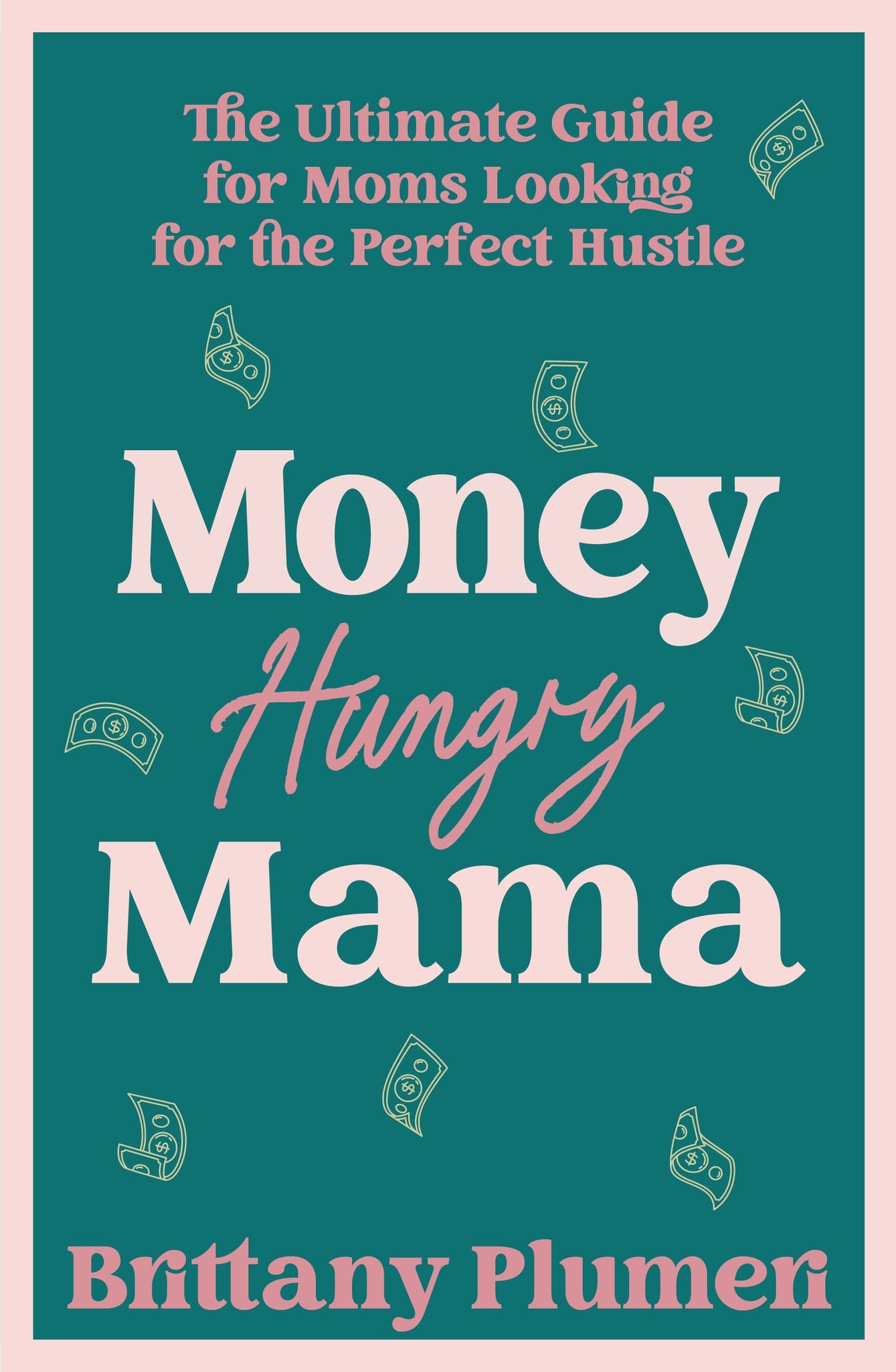 Cover image for Money Hungry Mama ISBN 9798887981925